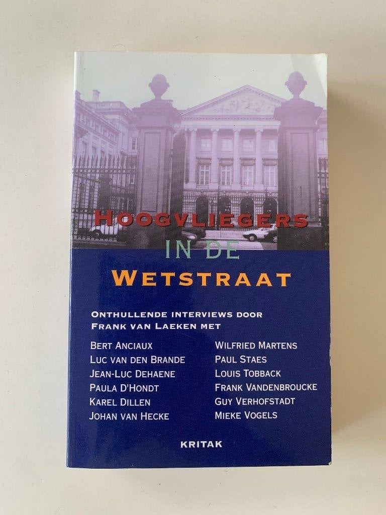 Hoogvliegers in de Wetstraat, Frank van Laeken, Ophalen of Verzenden, Zo goed als nieuw, Politiek en Staatkunde