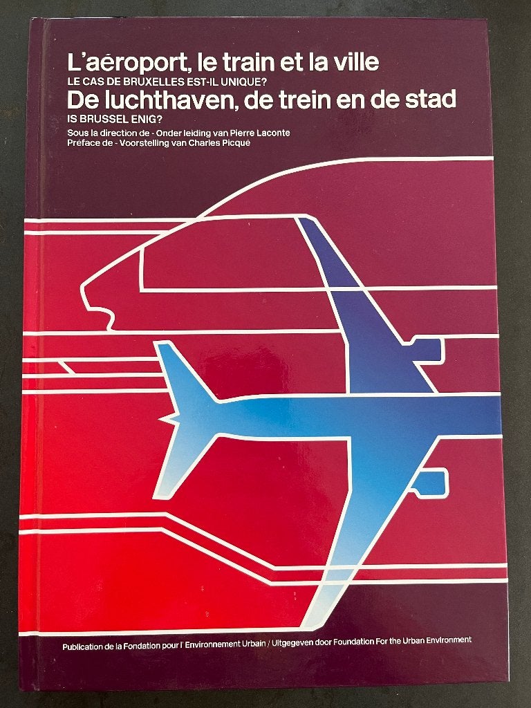 De luchthaven, de trein en de stad - Is Brussel enig?, Enlèvement ou Envoi, Neuf, Train