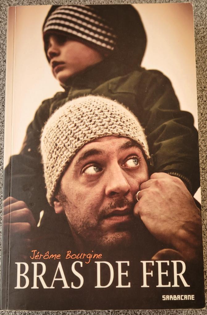 Aventure & Dépassement : "Bras de fer" – Jérôme Bourgine, Enlèvement, Comme neuf, Jérôme Bourgine