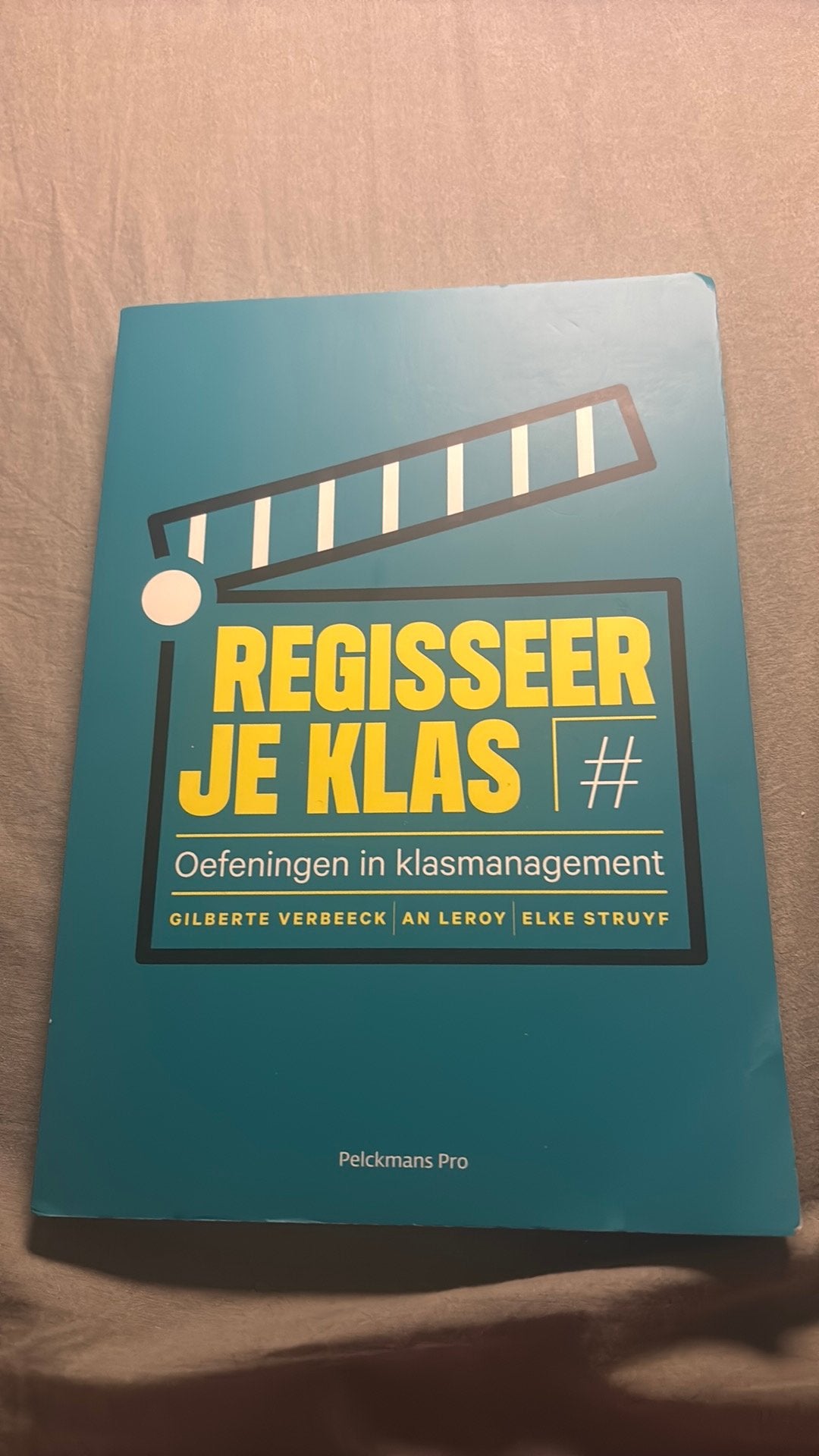 An Leroy - Regisseer je klas, Ophalen, An Leroy; Gilberte Verbeeck; Elke Struyf