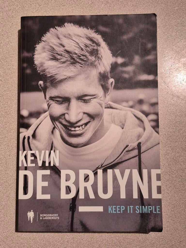 Boek Kevin de Bruyne Keep it simple, Ophalen of Verzenden, Zo goed als nieuw, Balsport, Kevin de Bruyne; Raoul de Groote