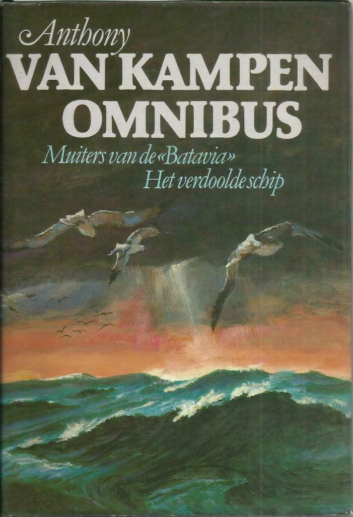 MUITERS VAN DE BATAVIA - HET VERDOOLDE SCHIP - VAN KAMPEN A., Enlèvement ou Envoi, Utilisé, ANTHONY VAN KAMPEN