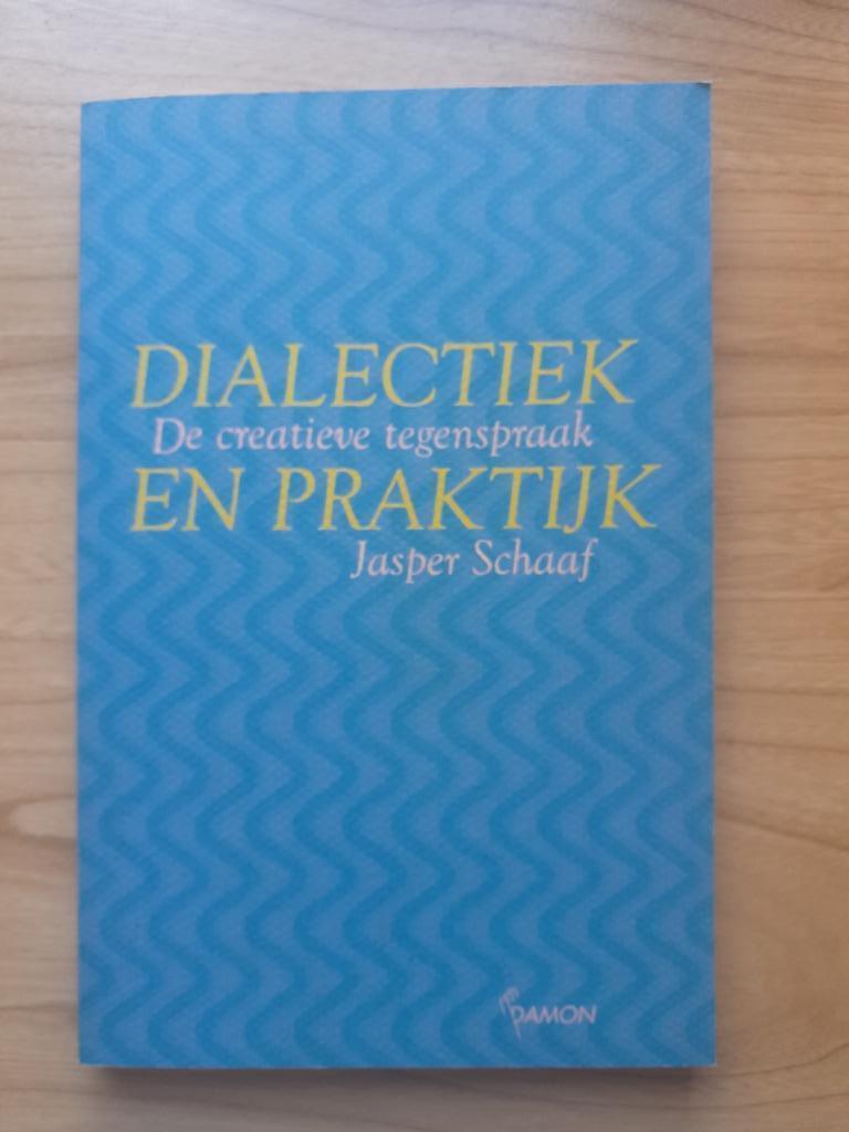 Dialectiek in de praktijk, Boeken, Gelezen, Verzenden, Jasper Schaaf, Praktische filosofie