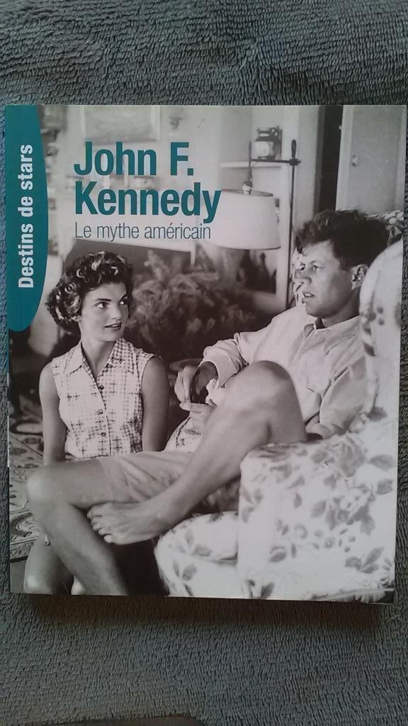 "John F. Kennedy : Le mythe américain" Frédéric Lecomte-Dieu, Neuf, Politique, Enlèvement ou Envoi, Frédéric Lecomte-Dieu