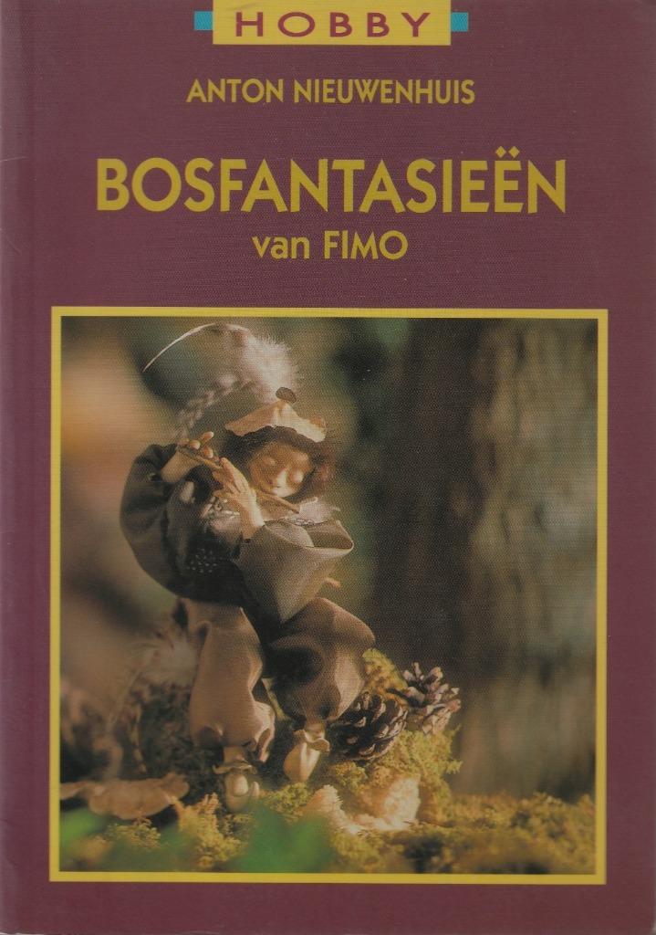 Bosfantasieën van FIMO - Anton Nieuwenhuis, Boeken, Ophalen of Verzenden, Zo goed als nieuw, Anton Nieuwenhuis