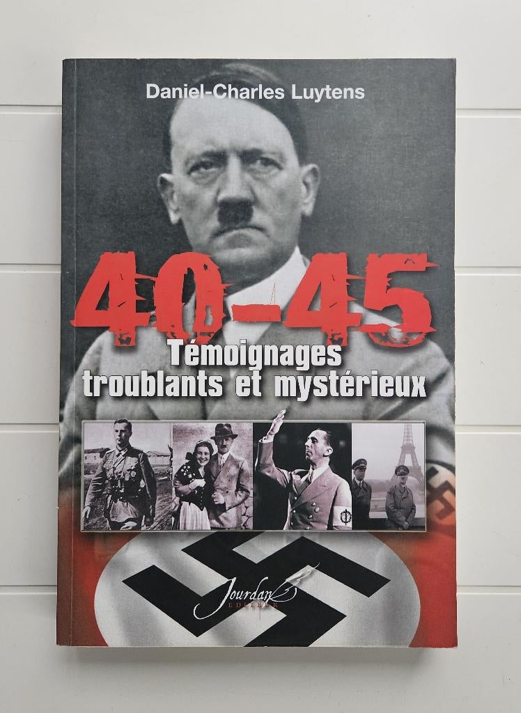 40-45 Verontrustende en mysterieuze getuigenissen, Boeken, Ophalen of Verzenden, Daniel-Charles LUYTENS, Tweede Wereldoorlog, Gelezen