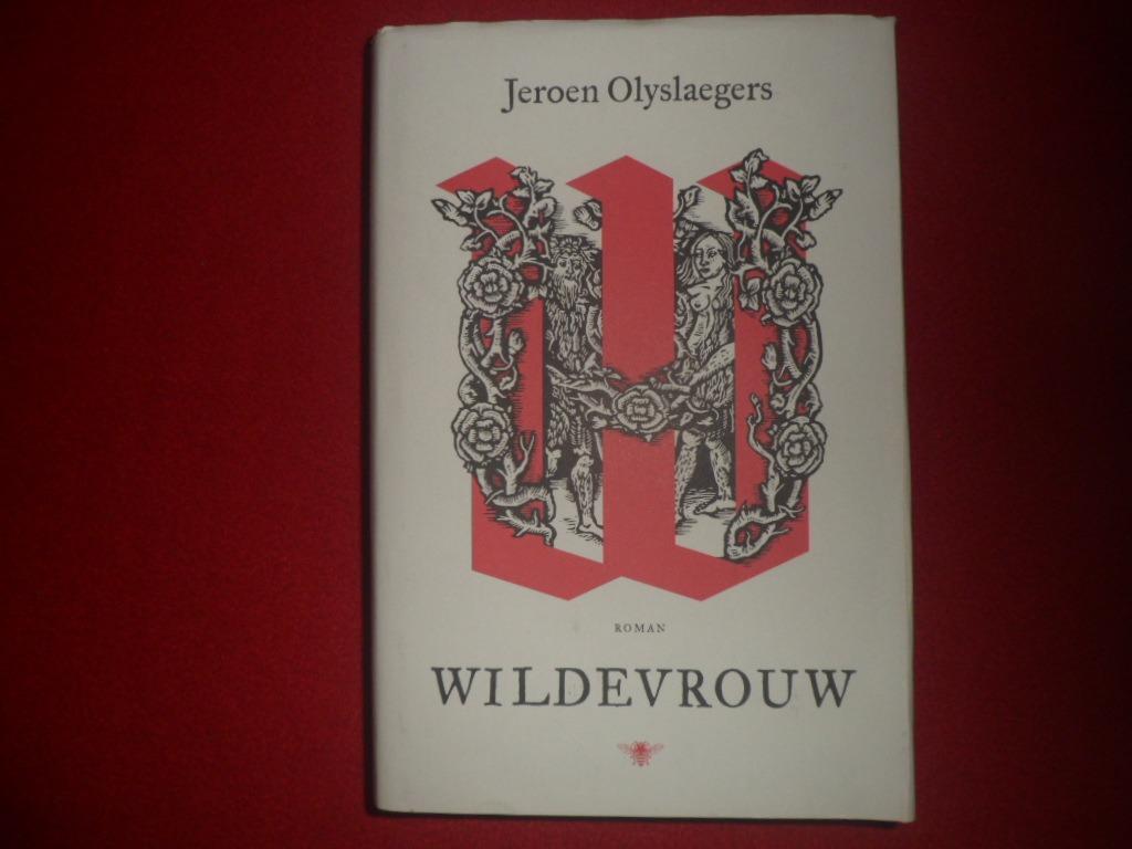 Jeroen Olyslaegers: Wildevrouw, Boeken, België, Ophalen of Verzenden, Zo goed als nieuw, Jeroen Olyslaegers