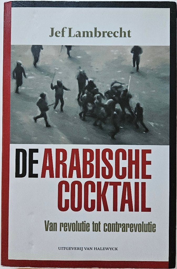 De Arabische cocktail - Jef Lambrecht - 2013, 20e eeuw of later, Jef Lambrecht, Ophalen of Verzenden, Zo goed als nieuw