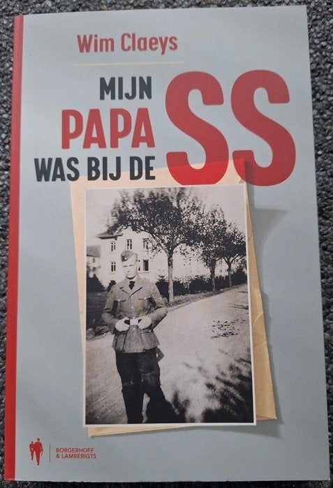Wim Claeys - Mijn papa was bij de SS, Ophalen of Verzenden, Tweede Wereldoorlog, Zo goed als nieuw, Algemeen
