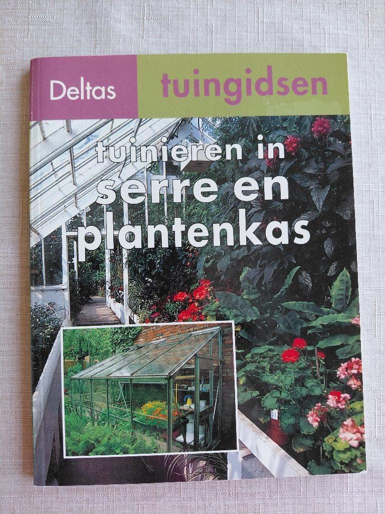 Deltas tuingidsen : Tuinieren in serre en plantenkas, Enlèvement ou Envoi, Comme neuf, Jardinage et Plantes de jardin