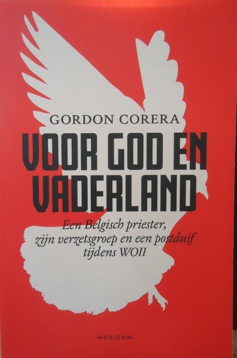Voor God en vaderland. Een Belgisch priester, zijn verzetsgr, Boeken, Ophalen of Verzenden