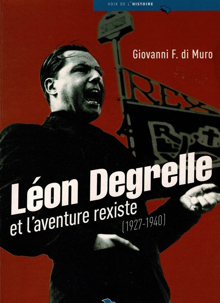 Léon Degrelle et l’aventure rexiste/Giovanni F. di Muro, Livres, Guerre & Militaire, Enlèvement ou Envoi, Deuxième Guerre mondiale