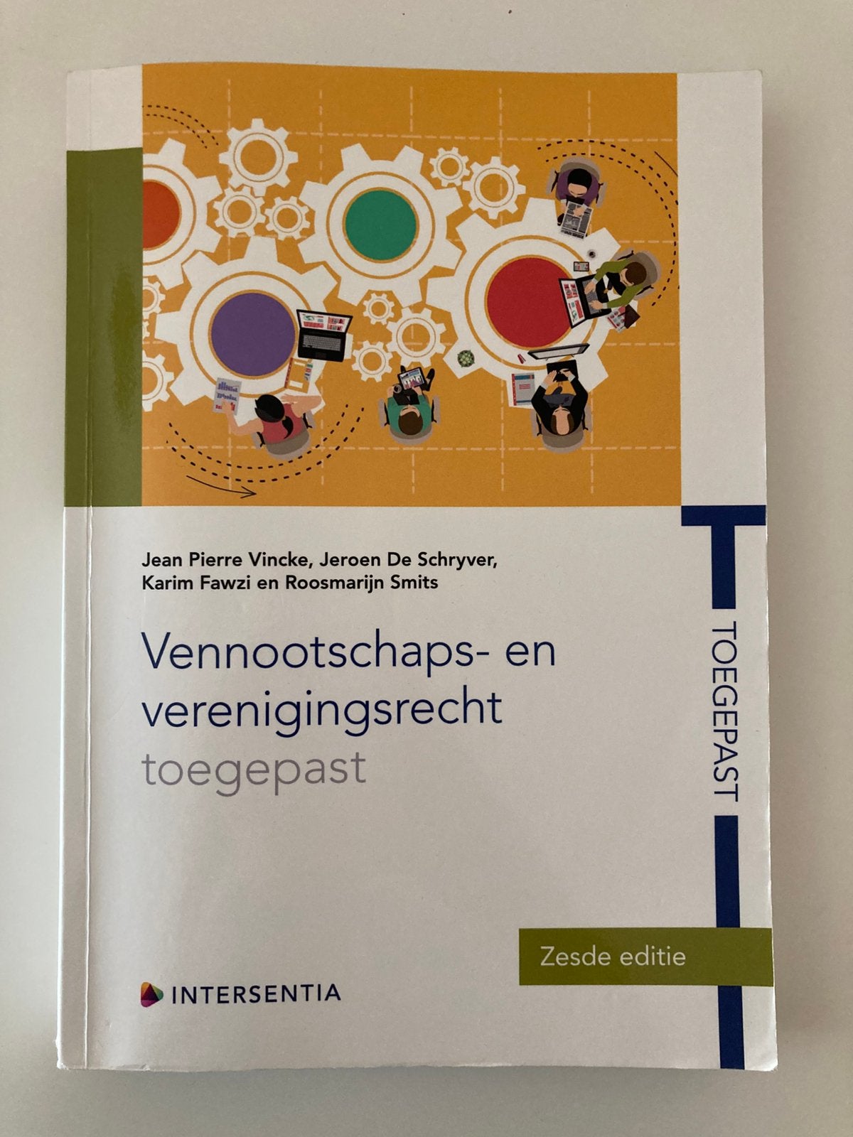 Vennootschaps- en verenigingsrecht toegepast (zesde editie), Enlèvement ou Envoi, Comme neuf, Autres matières, Jean Pierre Vincke; Jeroen De Schryver