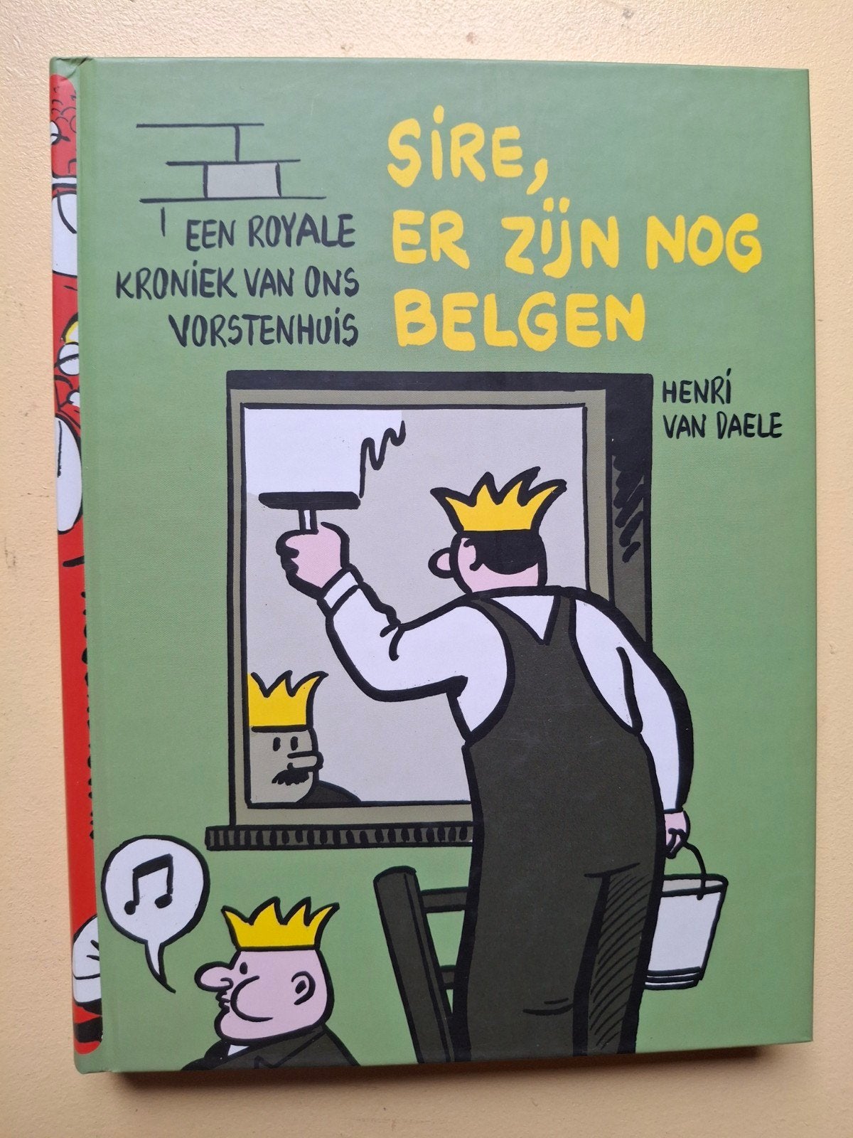 Sire, er zijn nog belgen, Ophalen of Verzenden