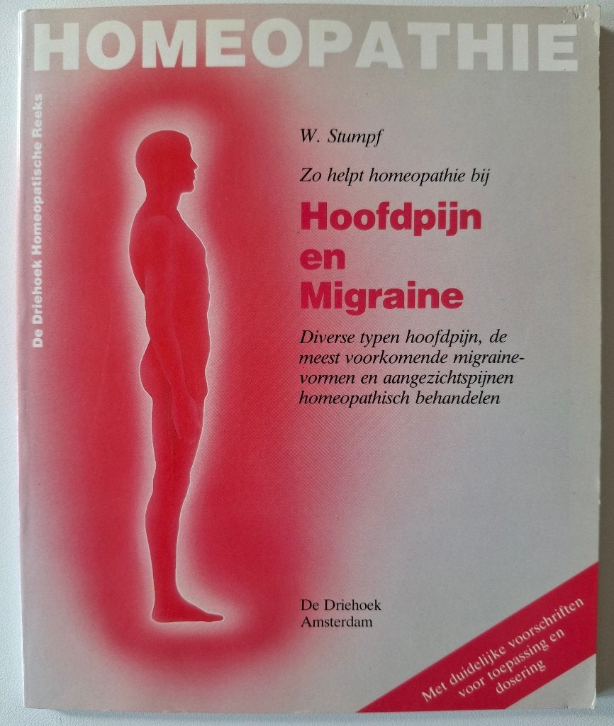 Homeopathie : Hoofdpijn en Migraine - W. Stumf, Boeken, Ophalen of Verzenden, Zo goed als nieuw