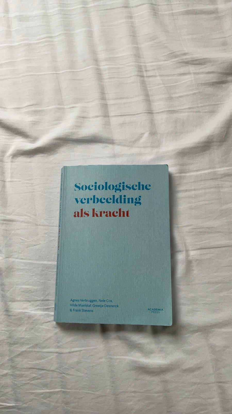 Agnes Verbruggen - Sociologische verbeelding als kracht, Boeken, Gelezen, Verzenden, Sociale wetenschap, Agnes Verbruggen; Hilde Maelstaf; Frank Stevens; Greetje Desn...