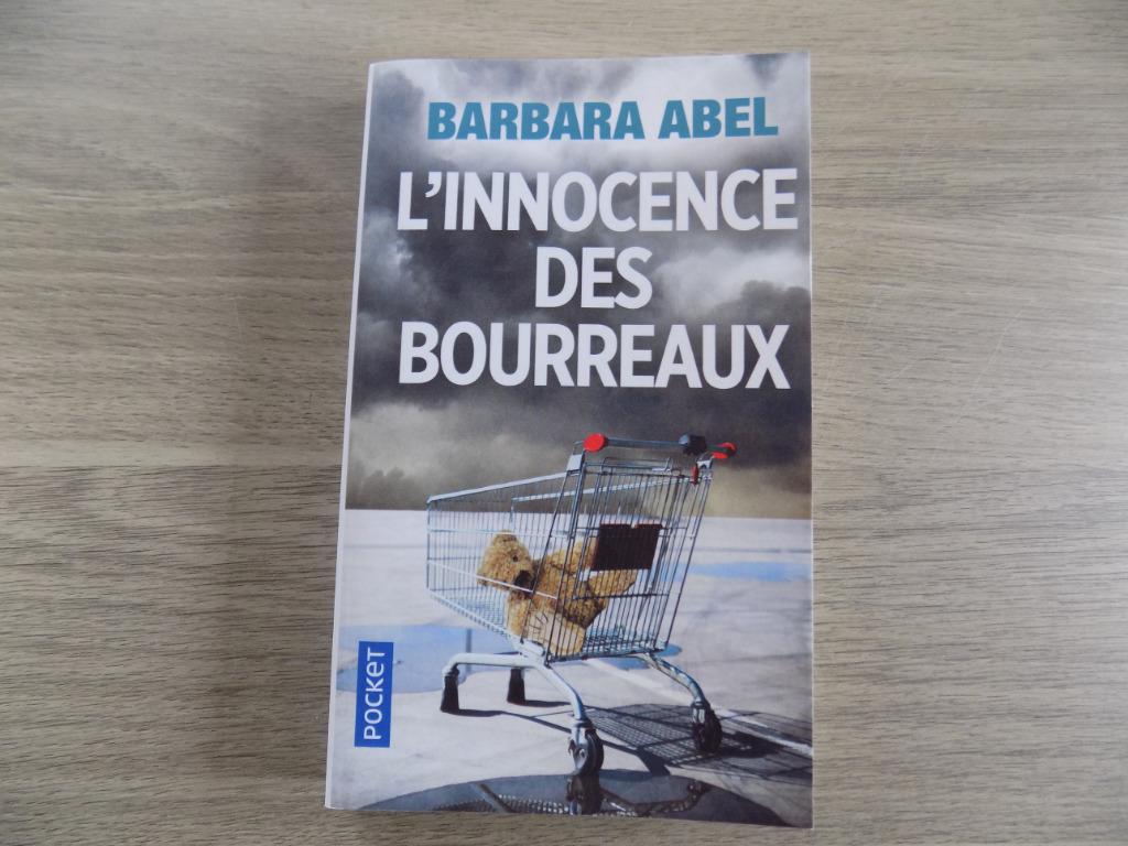 Livre/ L'innocence des boureaux - de Barbara Abel, Livres, Thrillers, Enlèvement, Neuf, Barbara Abel