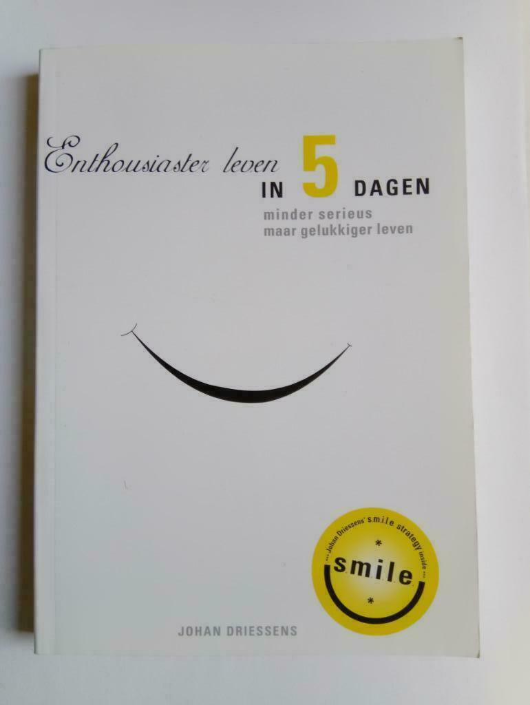 😁 💪🏻 Enthousiaster leven in 5 dagen - Johan Driessens, Boeken, Ophalen of Verzenden, Zo goed als nieuw, Johan Driessens