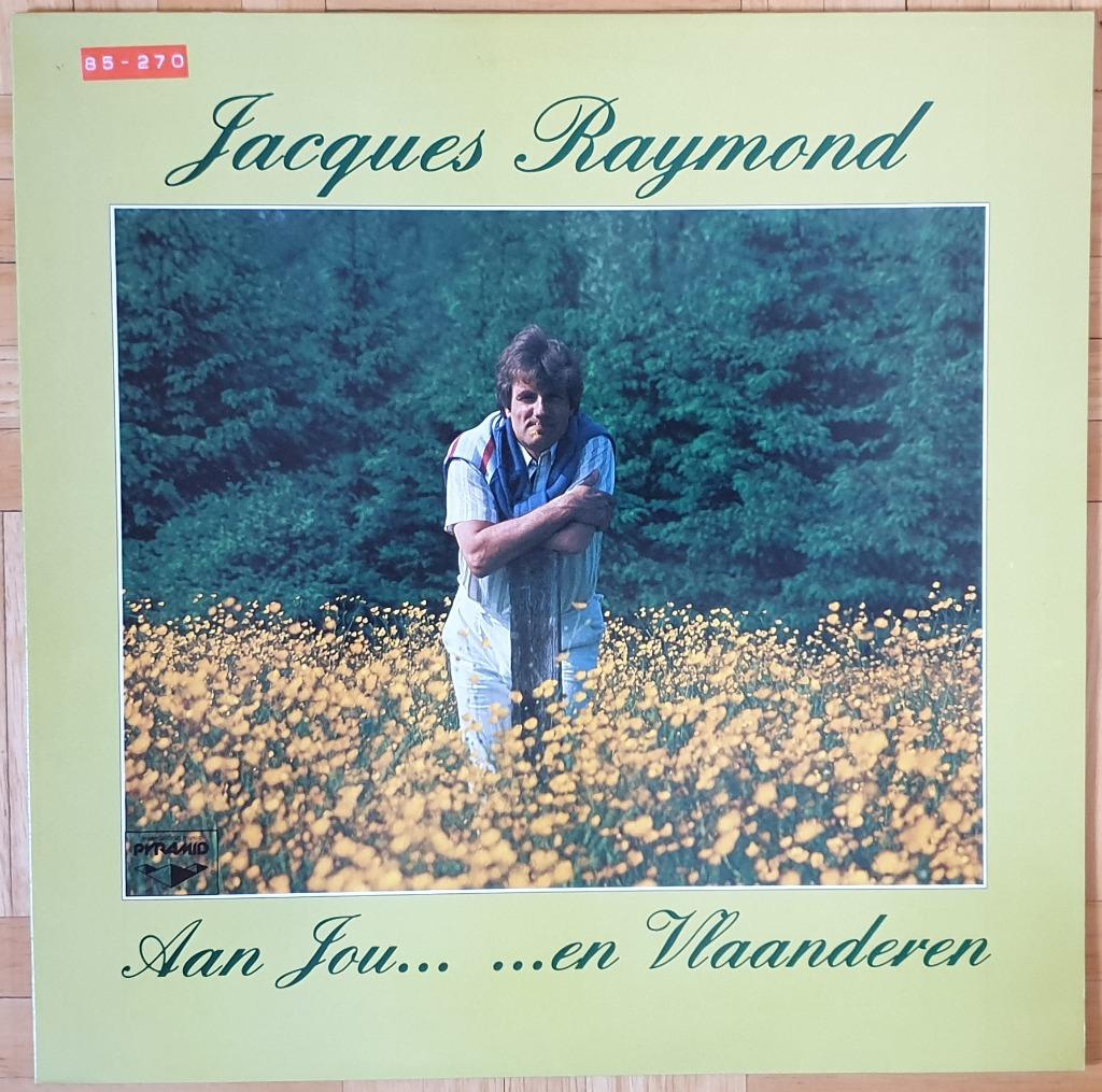 LP Jacques Raymond - Aan Jou ... En Vlaanderen, Cd's en Dvd's, Vinyl | Nederlandstalig, Ophalen of Verzenden, Gebruikt, Pop