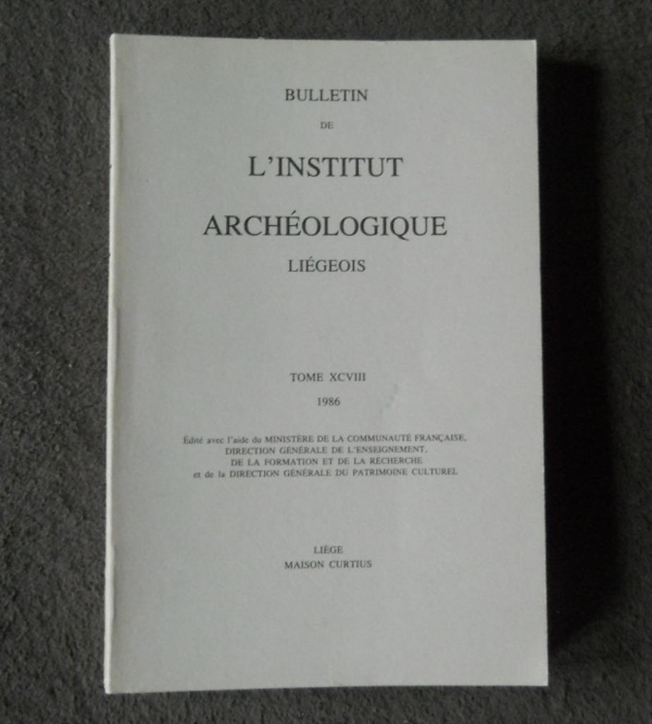 Bulletin de l'Institut Archéologique Liégeois XCVIII - 1986, Livres, Histoire nationale, Utilisé, Enlèvement ou Envoi