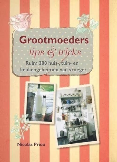 Grootmoeders tips & tricks / Nicolas Priou, Enlèvement ou Envoi, Comme neuf