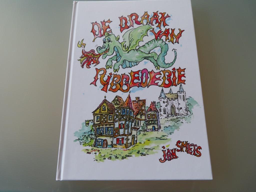 Gesigneerd en nieuwstaat : De Draak Van Ribbedebie – Jan Sme, Jan Smets, Fictie algemeen, Ophalen of Verzenden, Zo goed als nieuw