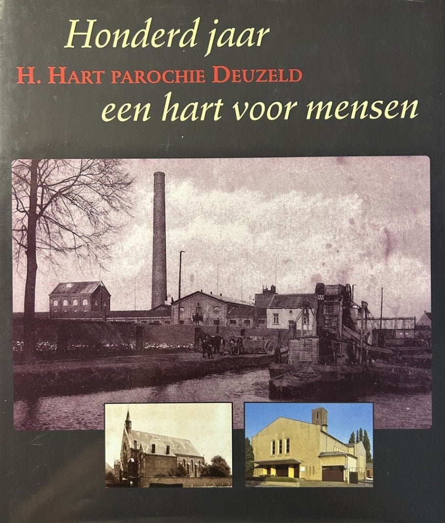 H. Hart parochie Deuzeld - Honderd jaar een hart voor mensen, Ophalen of Verzenden, Gelezen