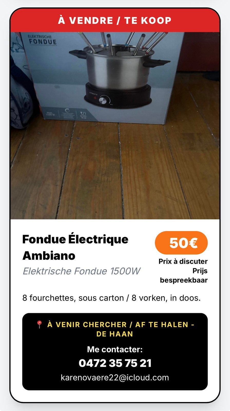 Fondue, Enlèvement, Comme neuf
