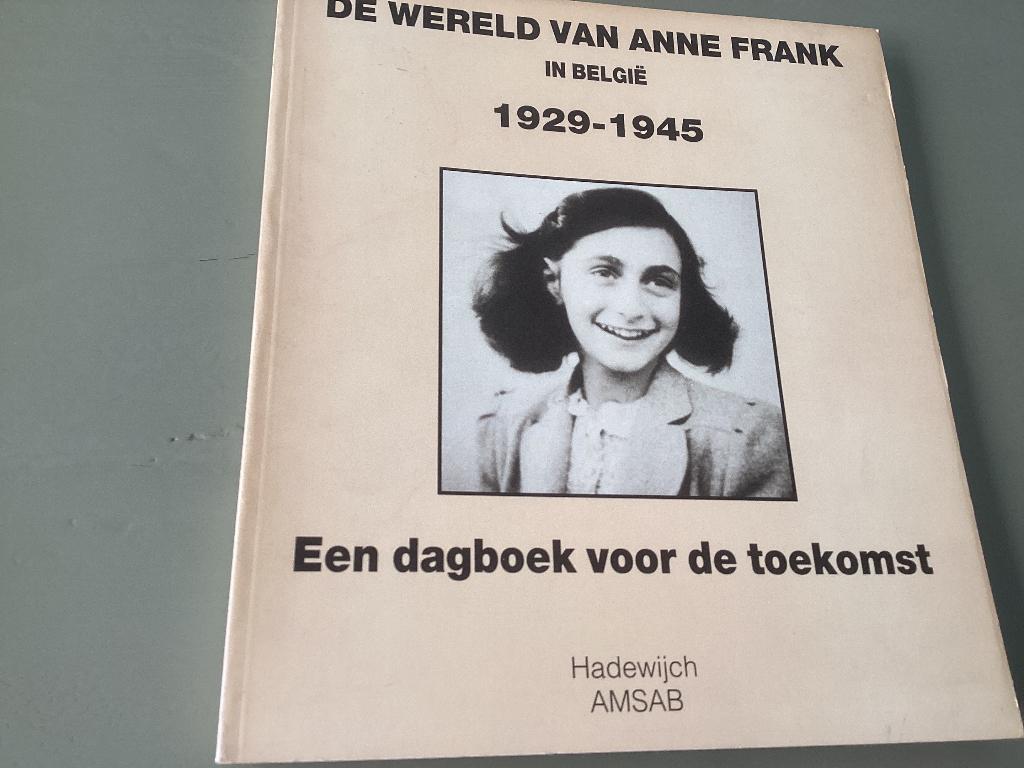 De wereld van ANNE FRANK in België 1929-1945, Ophalen of Verzenden, Tweede Wereldoorlog, Zo goed als nieuw, Overige onderwerpen
