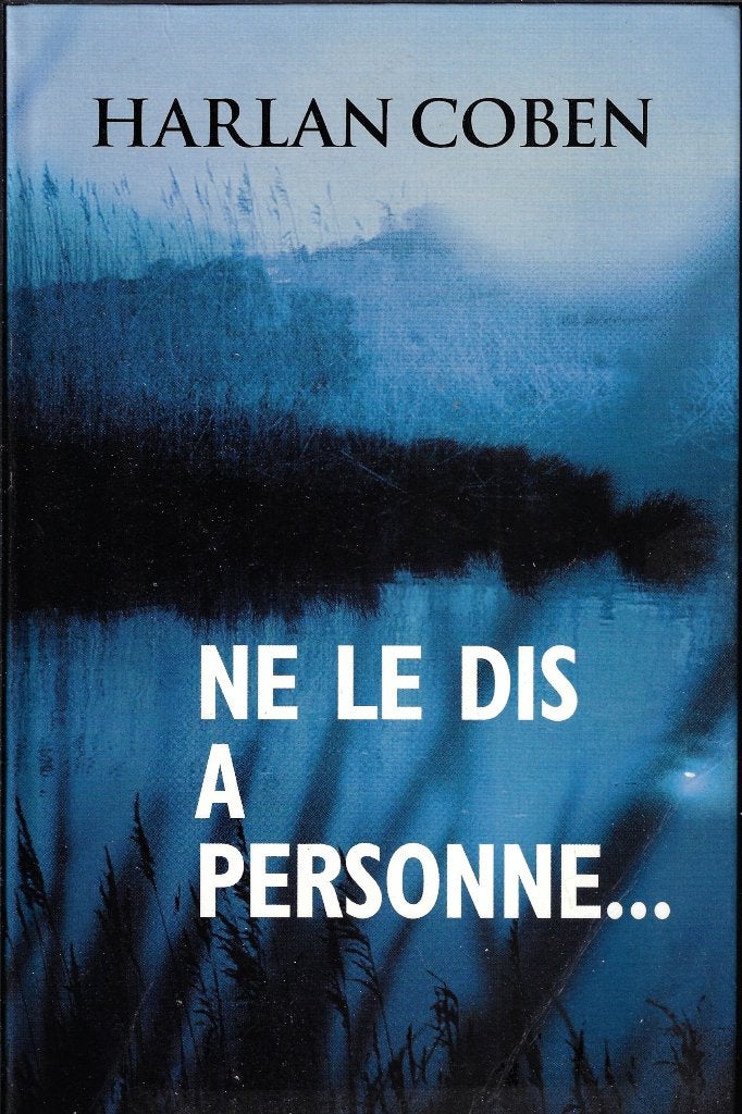 Ne le dis à personne, Enlèvement ou Envoi, Comme neuf, Harlan Coben