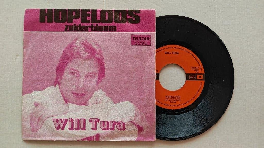 WILL TURA - Hopeloos (45t), Cd's en Dvd's, Vinyl Singles, 7 inch, Ophalen of Verzenden, Zo goed als nieuw, Nederlandstalig