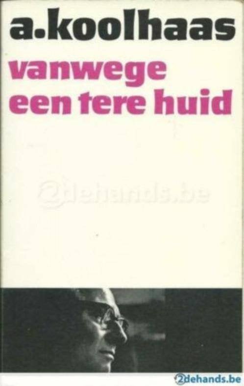 boek: vanwege een tere huid/A.Koolhaas, Ophalen of Verzenden, Gelezen