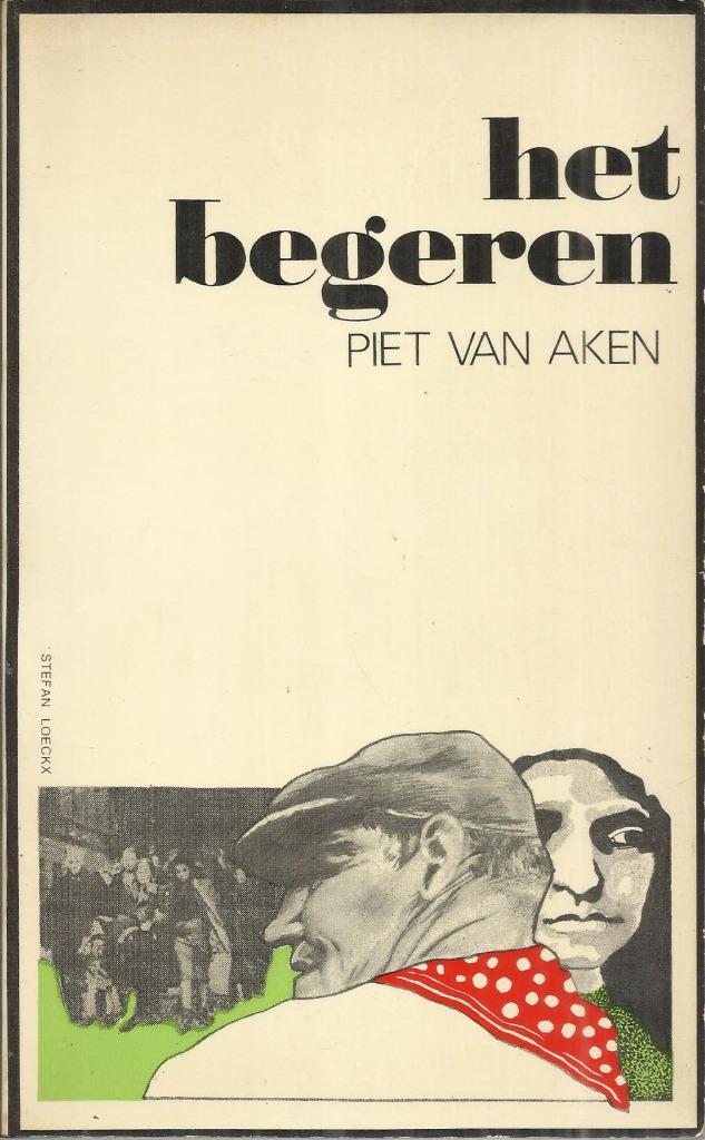HET BEGEREN - PIET VAN AKEN, Boeken, Gelezen, België, Piet VAN AKEN, Ophalen of Verzenden
