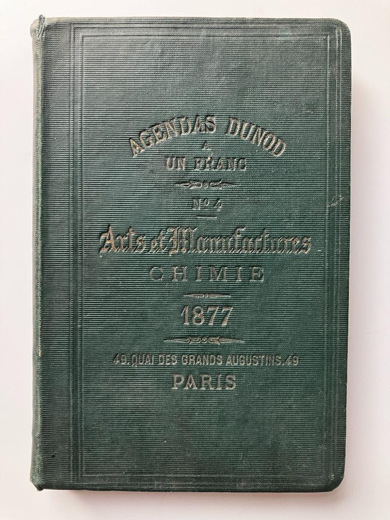 Agendas Dunod N 4 Arts & Manufactures Chimie, 1877, Enlèvement