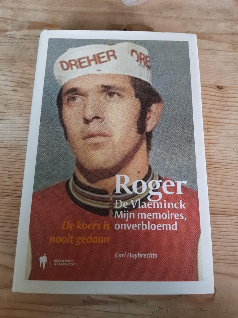 Roger De Vlaeminck mijn memoires onverbloemd, Boeken, Ophalen of Verzenden, Zo goed als nieuw, Carl Huybrechts