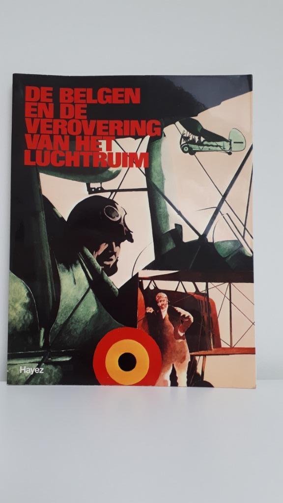 De Belgen en de verovering van het luchtruim   Hayez, Boeken, Ophalen of Verzenden, Zo goed als nieuw