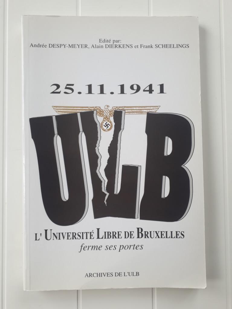 25.11.1941: L'Université Libre de Bruxelles ferme ses portes, Enlèvement ou Envoi, Utilisé, André Despy-Meyer
