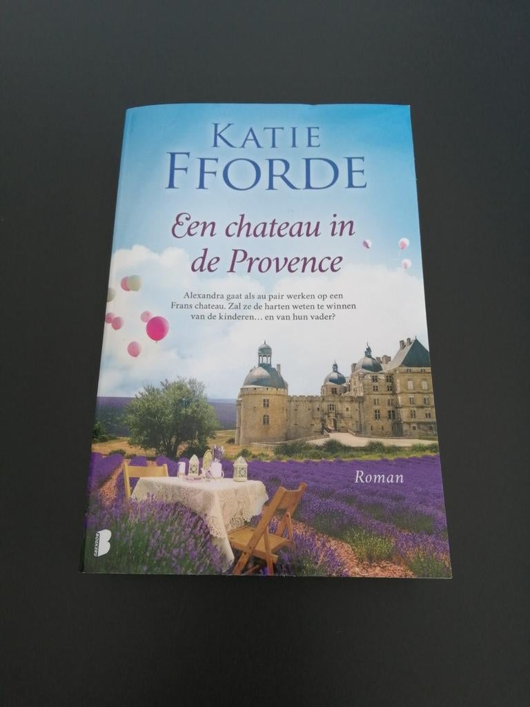 Katie Fforde Een chateau in de Provence, Boeken, Ophalen of Verzenden, Zo goed als nieuw, Katie Fforde