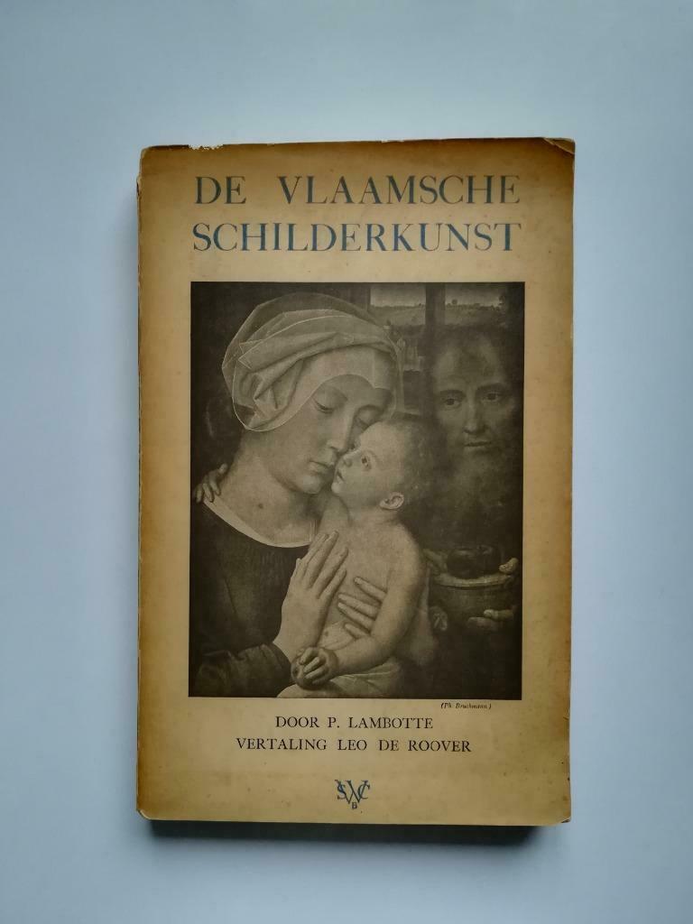 De Vlaamsche Schilderkunst (P. Lambotte), Antiek en Kunst, Ophalen of Verzenden, P. Lambotte