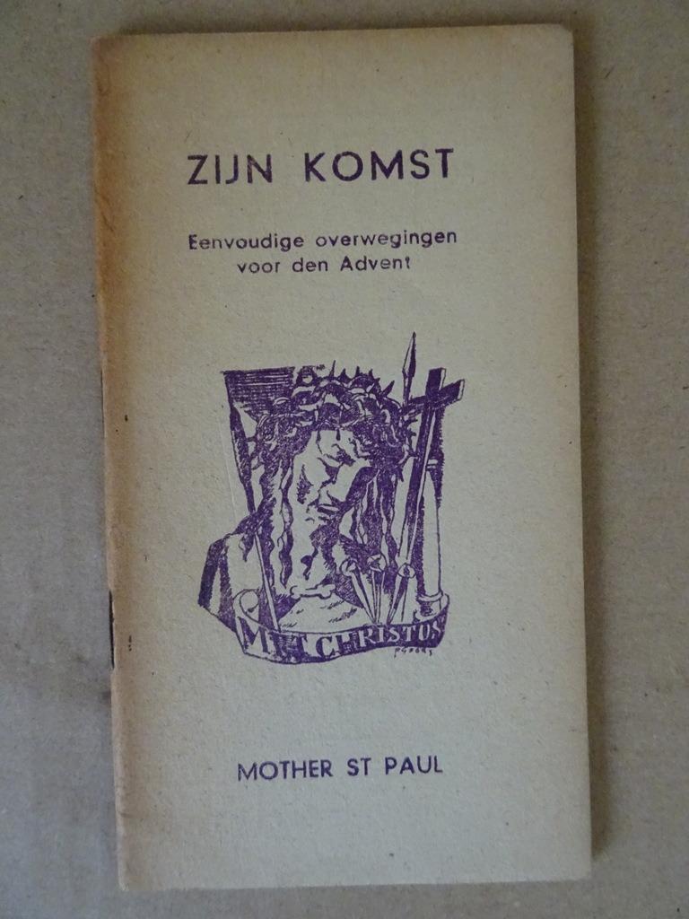 Zijn komst Eenvoudige overwegingen De Smalle boekjes 1933, Christendom | Katholiek, Ophalen of Verzenden, Zo goed als nieuw, Mother St Paul