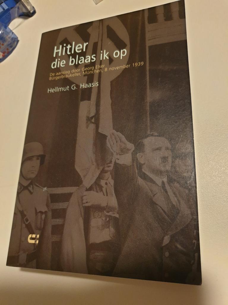 H.G. Haasis - Hitler die blaas ik op.AANSLAG 1939 op HITLER, Boeken, Oorlog en Militair, Zo goed als nieuw, Ophalen of Verzenden