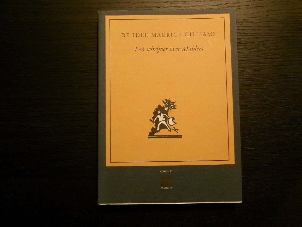 De idee Maurice Gilliams   -Een schrijver over schilders-, Boeken, Ophalen of Verzenden