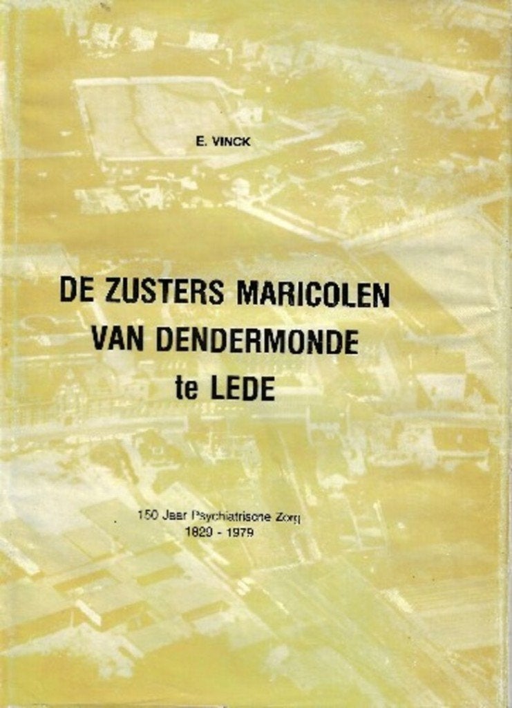 De zusters Maricolen van Dendermonde te Lede. 150 jaar psych, 20e eeuw of later, Ophalen of Verzenden, Zo goed als nieuw, E. Vinck