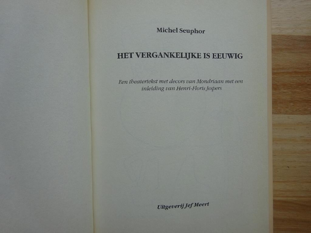 Michel Seuphor, Het vergankelijke is eeuwig, 1999, Enlèvement ou Envoi, Utilisé, Peinture et dessin