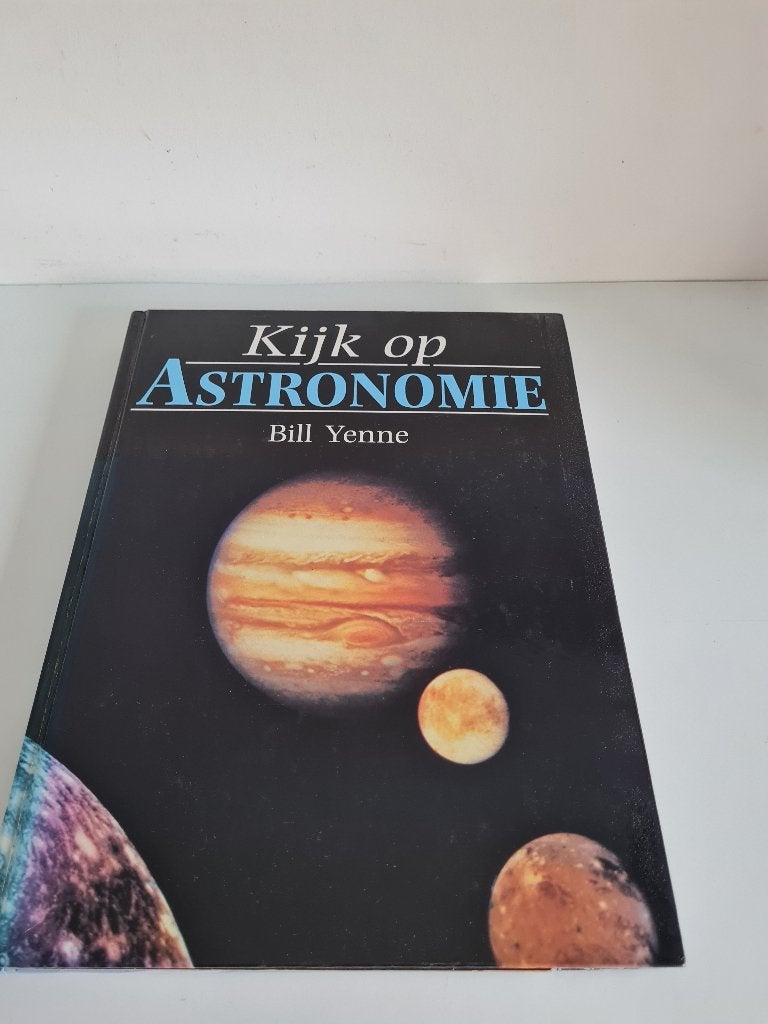 Kijk op astronomie - Bill Yenne, Livres, Science, Enlèvement ou Envoi
