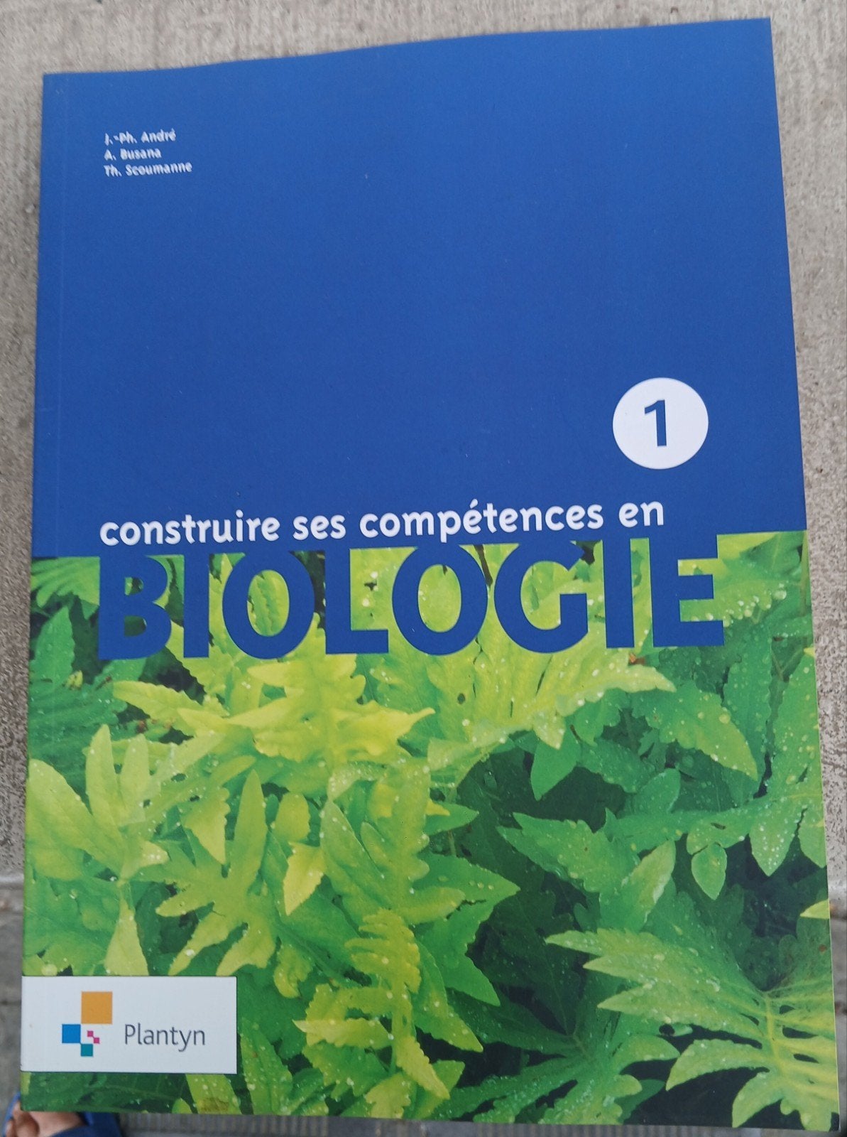 Livre scolaire - Biologie 1 - Plantyn, Enlèvement, Neuf, Enseignement supérieur, J-Ph André,  A. Busana, Th. Scoumane