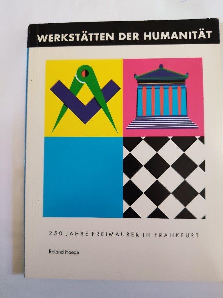 Werkstätten der humanität. 250 j. Freimaurer in Frankfurt., Boeken, Ophalen of Verzenden, Zo goed als nieuw, Overige onderwerpen