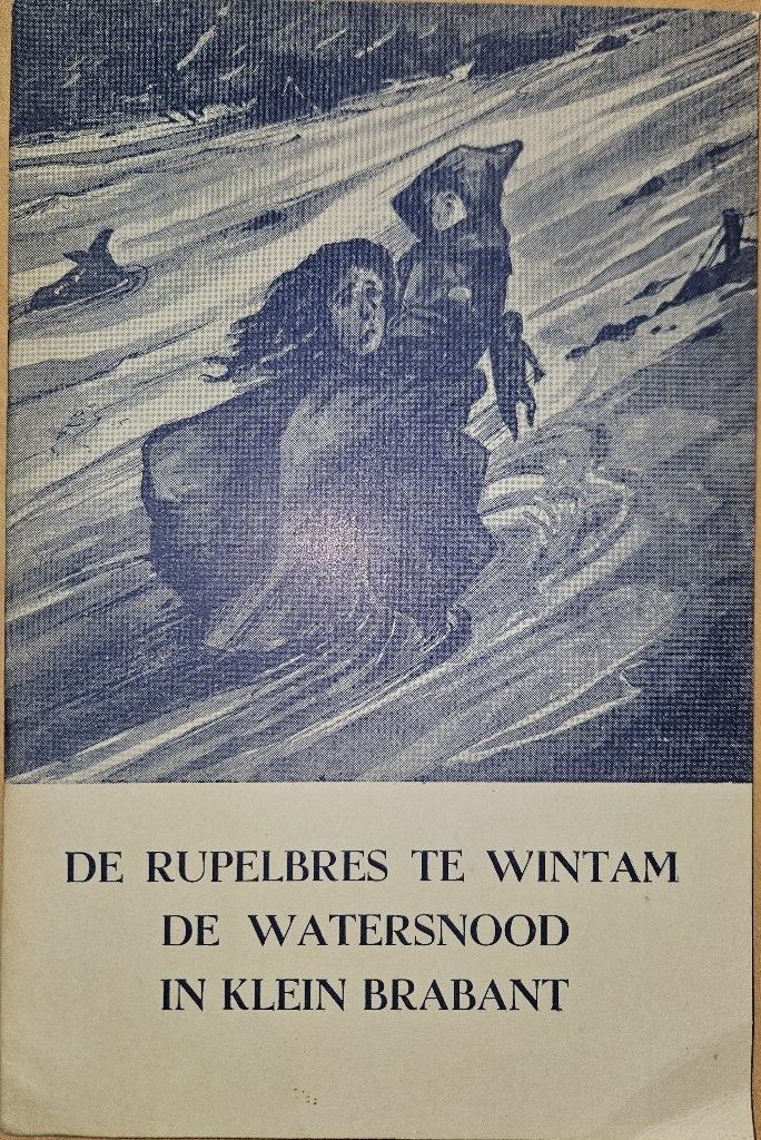 De Rupelbres te Wintam - De watersnood in Klein Brabant, Boeken, Ophalen of Verzenden, 20e eeuw of later, Zo goed als nieuw