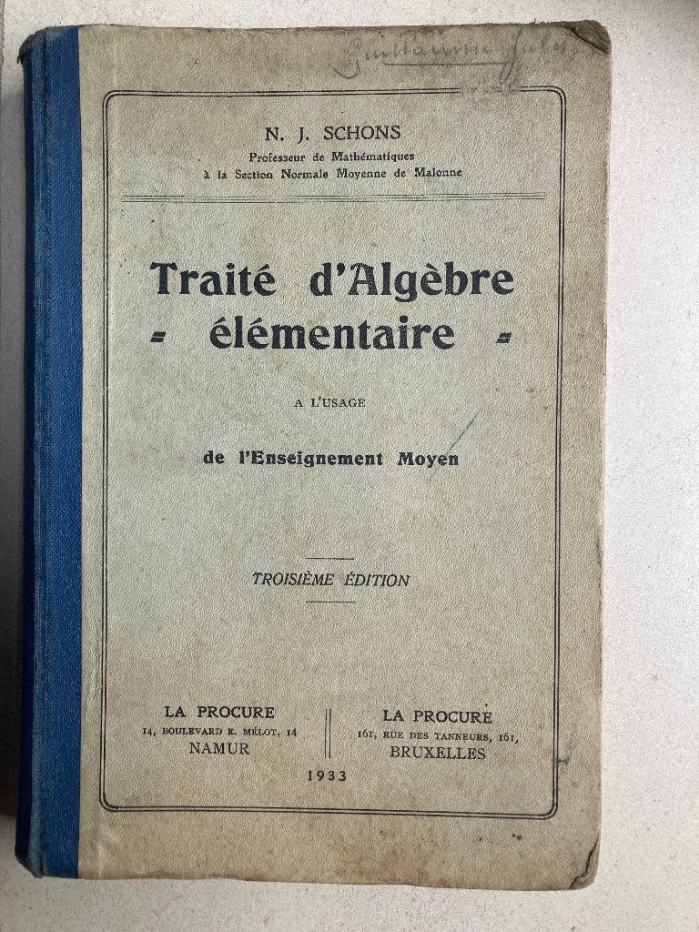 Traité d'Algèbre, Livres, Enlèvement ou Envoi, N.J. Schons, Utilisé, Secondaire