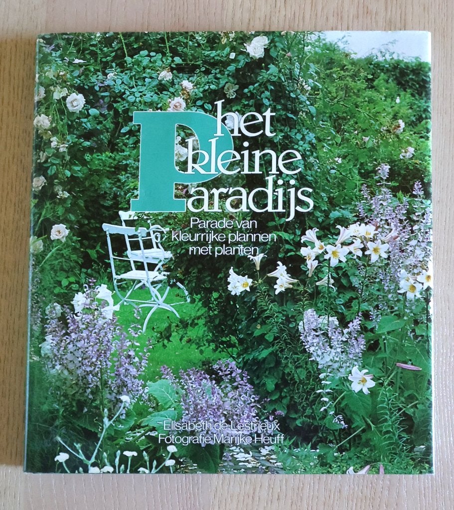 Het kleine paradijs, Boeken, Ophalen of Verzenden, Overige onderwerpen, Gelezen, Elisabeth de Lestrieux en Marijke Heuff
